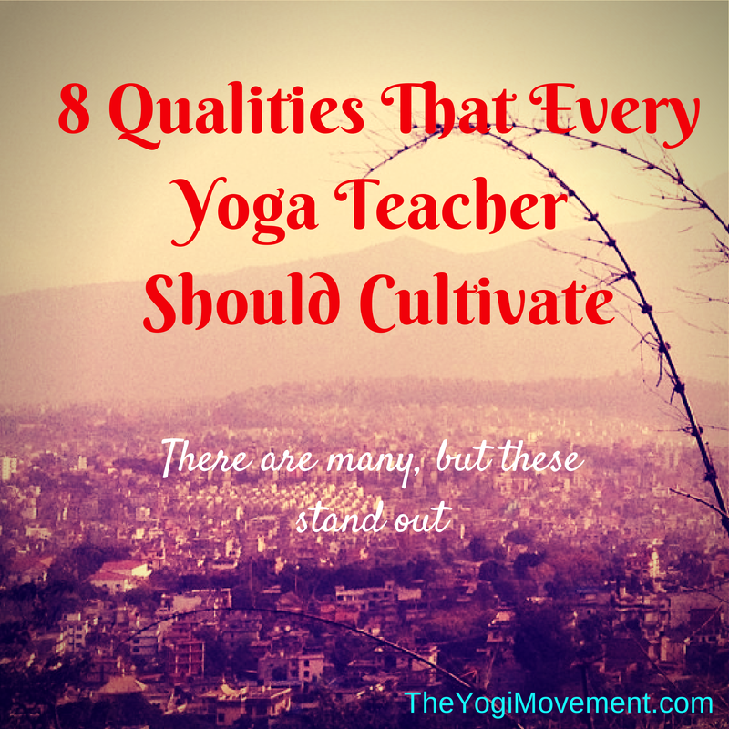 Eight Qualities That Every Yoga Teacher