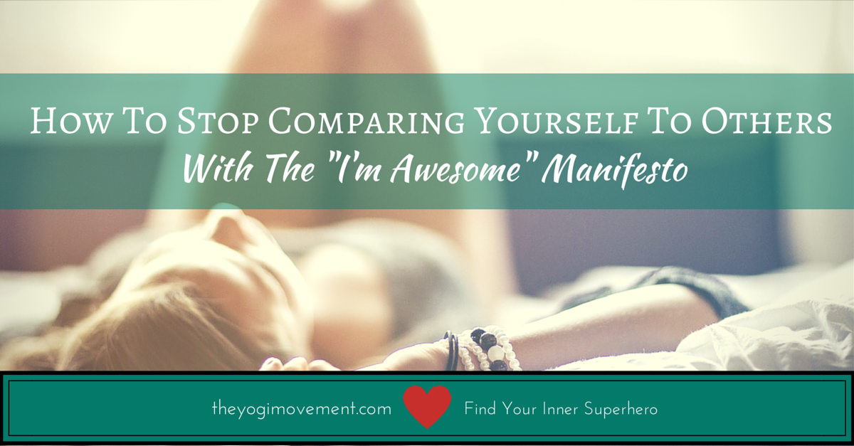 The I'm Awesome & Not Scared To admit it Manifesto by TheYogiMovement.com and Monica Stone