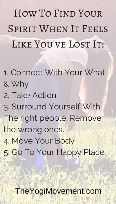 In this post I talk about how to get your spirit back when it's been stolen from you by a negative force. We all have control over our destiny, but there are roadblocks and tests out there trying to bring us down. Here's the steps you need to go through to get through those times. Read more at www.theyogimovement.com by Monica Stone
