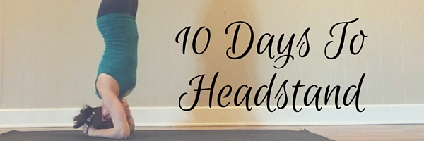 10 Days To Headstand