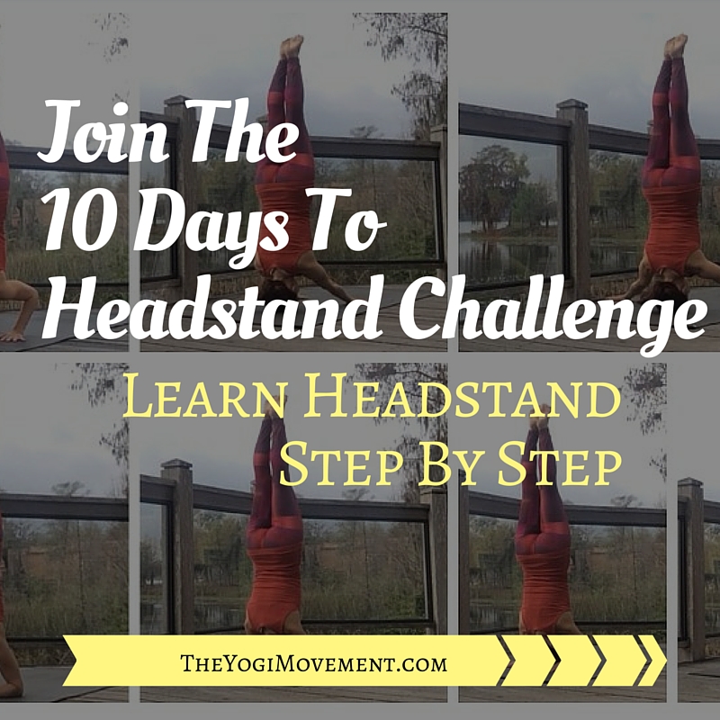 The 7 Headstands of the Ashtanga Yoga Intermediate Series (Plus the Learn Headstand in 10 Day Challenge!)